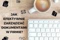 Elektroniczne zarzdzanie dokumentacj w firmie	