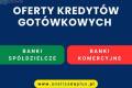 Oferty kredytw gotwkowych bankw z twojej okolicy
