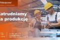Zatrudniamy na produkcj�!